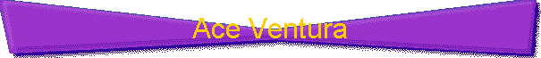 Ace Ventura